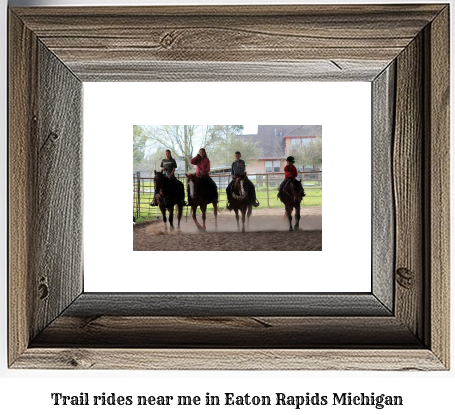 trail rides near me in Eaton Rapids, Michigan